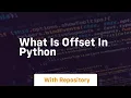 what is offset in python