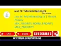 Java SE Multithreading Part 11 Thread Priority MIN - PRIORITY NORM