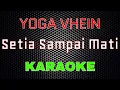 Download Lagu Yoga Vhein - Setia Sampai Mati [Karaoke] | LMusical