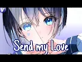 Download Lagu 『Nightcore 』-Send my love / sit still look pretty (Lyrics)