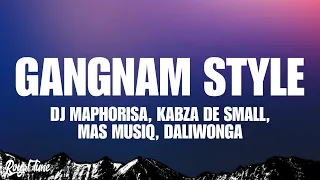 gangnam style lyrics mas musiq daliwonga feat dj maphorisa u0026 kabza de small