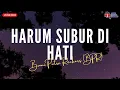 Download Lagu Harum Subur Di Hati - Bumi Putra Rockers (BPR) (Lirik Lagu Trending)