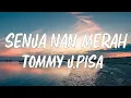 Senja Nan Merah - Tommy J.Pisa | Liric
