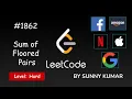 Sum of Floored Pairs Prefix Sum Sieve Technique Leetcode Hard 1862 LeetCode