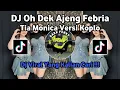 Download Lagu DJ OH DEK AJENG FEBRIA | TIA MONIKA AJENG FEBRIA VERSI KOPLO VIRAL TIKTOK TERBARU 2025