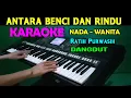 Download Lagu Dangdut Antara Benci Dan Rindu - Ratih Purwasih | KARAOKE Nada  Wanita