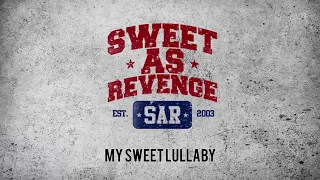 sweet as revenge my sweet lullaby official audio 