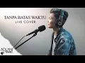 Download Lagu Tanpa Batas Waktu - Ade Govinda Feat. Fadly (Video Lirik) | Adlani Rambe [Live Cover]