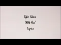 Tyler Shaw - 'With You' Lyrics