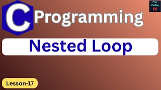 Nested loops in C C Programming for Beginners Learn C Programming Nested for loop L-17