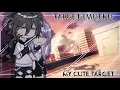 Lagu 🍷•My cute target》target imut ku🍻•~||GCMM ENG/IND BY:ikenania