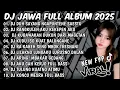 DJ JAWA TERBARU 2025 FULL BASS - DJ TAMU UNDANGAN X SABAR X ROPANG FULL ALBUM VIRAL TIKTOK 2025
