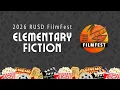 Elementary Fiction - 2026 RUSD FilmFest