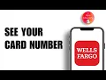 How to See your Card Number on Wells Fargo App