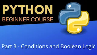 Conditions and Boolean Operators - Beginner Python Tutorial Pt 3