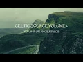 Download Lagu Celtic Source Vol. 2 – Worship On Ancient Soil (Full Album)