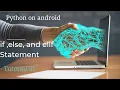 if else and elif statement python tutorials python on Android
