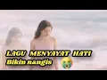 LAGU MENYAYAT HATI BIKIN NANGIS ðŸ˜ðŸ˜