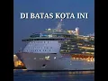 Download Lagu DI BATAS KOTA INI (TOMMY J PISA) KARAOKE
