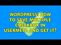 Wordpress How to save multiple checkbox in usermeta and get it