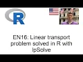 Linear transportation problem solved in R with lpSolve