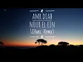 Download Lagu Amr Diab - Nour El Ein (EHans Arabic Deep House Remix)