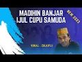 Download Lagu Madihin Wadai Banjar Ijul Cupu Samuda II Kotim