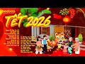 Lagu Nhạc Tết 2026 Remix, LK Nhạc Xuân 2026 Remix Hay Nhất Nghe Là Thấy Tết - Chào Xuân Bính Ngọ 2026
