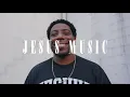 JESUS MUSIC by Bryson Gray (Music Video)
