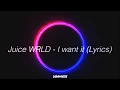 Download Lagu Juice Wrld I Want It (lyrics/Letra)