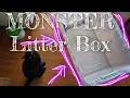 MONSTER Litter Box Part 1