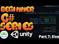 Unity Beginner Scripting Tutorial Part 7 Else