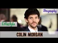Colin Morgan Biography Lifestyle