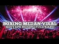 Lagu BOXING MEDAN VIRAL.!! MIXTAPE BOXING FULL KARO. NEW JUNGLE DUTCH FULL BASS. 