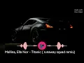 Download Lagu bass boosted music  * Mallina, Ella Nor - (Titanic runaway squad remix)