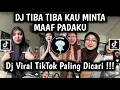 Download Lagu DJ TIBA TIBA KAU MINTA MAAF PADAKU | AKU INGIN ENGKAU PERGI SELINGKUH VIRAL TIKTOK TERBARU !!!