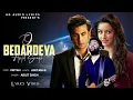 O Bedardeya (Full Video) Tu Jhoothi Main Makkaar | Ranbir, Shraddha | Pritam,Arijit Singh, Amitabh B