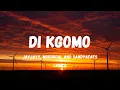 Lagu Di Kgomo – JayJayy, Mordecai \u0026 Sandy6eats | Full Lyrics