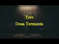 Tere - Dosa Termanis || Samudra Video Lirik
