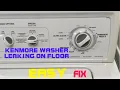 Kenmore Washer Leaking EASY FIX