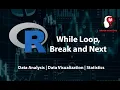 Introduction to While Loop in R break and next Keywords Brain Mentors Pvt Ltd