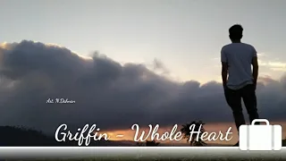 Download Griffin - Whole Heart.... MP3