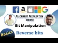 Reverse Bits Bit Manipulation 4 Placement Preparation Series Interview Bit Amazon
