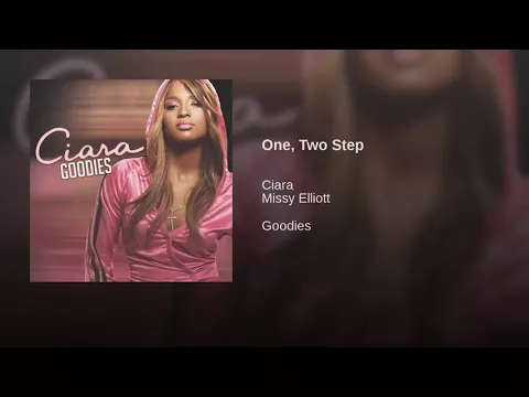 Download MP3 Ciara Missy Elliott  (One, Two Step) SONG AUDIO