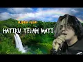 Download Lagu LAGU SEDIH BANGET BIKIN HATI MENJERIT SAKIT 😭😭😭 ( HATIKU TELAH MATI ) #LAGUVIRAL #LAGUTRENDING 