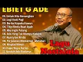 Download Lagu LAGU TERBAIK EBIET G ADE SEPANJANG MASA | LAGU POPULER INDONESIA | UNTUK KITA RENUNGKAN