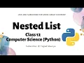 Nested list python Lec-7 2 Class 12 Computer Science Python Programming
