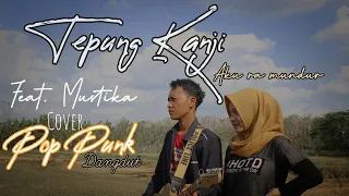 Download TEPUNG KANJI ( Aku ra mundur ) // Cover Pop Punk || Agus Tje feat.  Mustika MP3