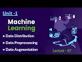 Machine Learning Data Distribution Data Preprocessing Data Augmentation