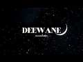 DEEWANE - Navaan Sandhu ft. Bir, Daaku | 1 HOUR LOOP |